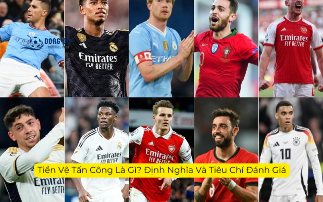 Tiền Vệ Tấn Công Là Gì? Định Nghĩa Và Tiêu Chí Đánh Giá