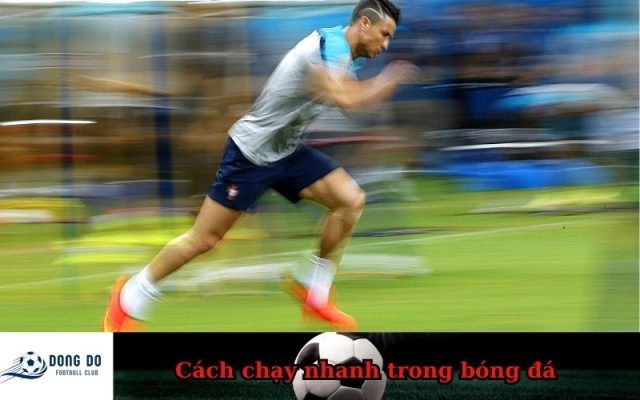 Cách chạy nhanh trong bóng đá